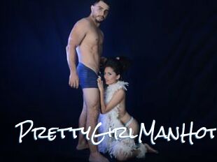PrettyGirlManHot