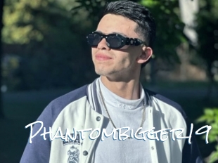 Phantombigger19