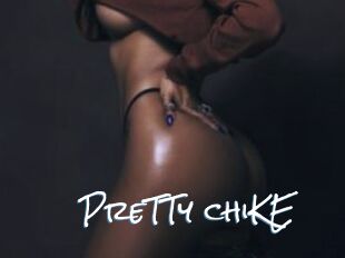 PreTTy_chiKE