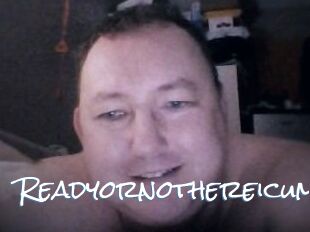 Ready_or_not_here_i_cum