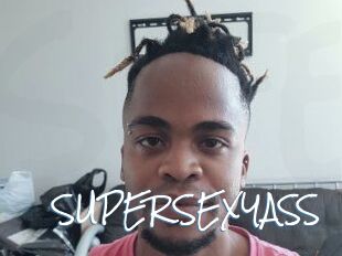 SUPERSEXYASS