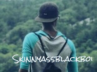 Skinnyassblackboi