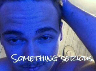 Something_serious