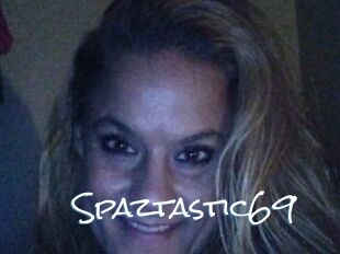 Spaztastic69