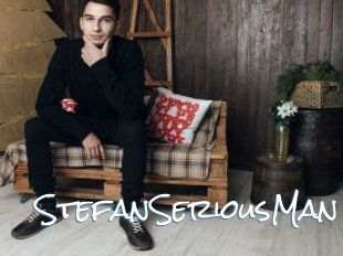 StefanSeriousMan
