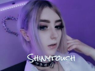 Shinytouch