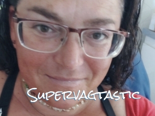 Supervagtastic