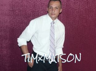 TIMxMATSON