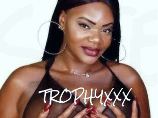 TROPHYXXX