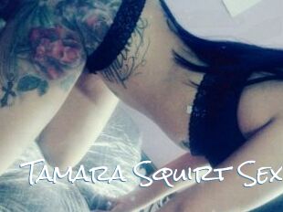 Tamara_Squirt_Sex