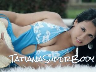 TatianaSuperBody