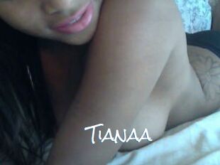 Tianaa