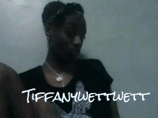 Tiffanywettwett
