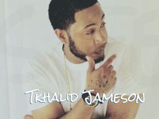 Tkhalid_Jameson