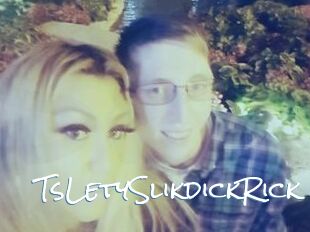 TsLetySlikdickRick