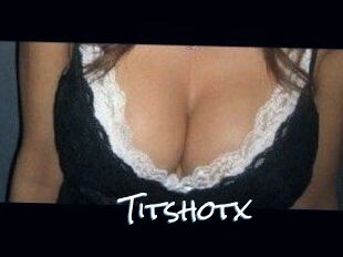 Titshotx