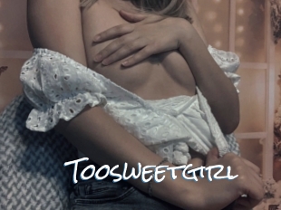 Toosweetgirl