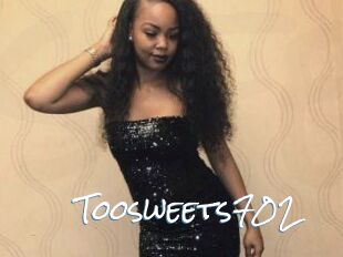 Toosweets702