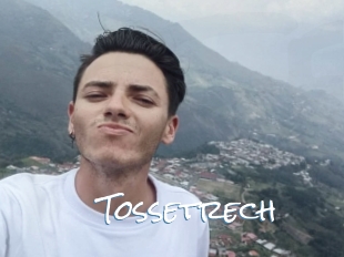 Tossetrech