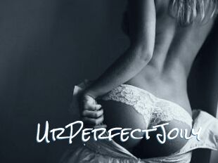 UrPerfectJoily