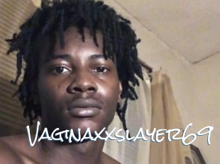 Vaginaxxslayer69