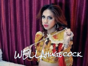 WELLAhugecock