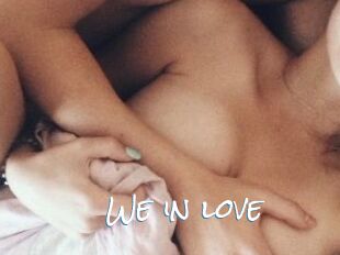 We_in_love