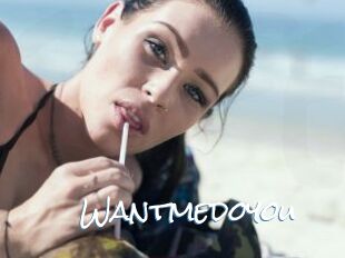 Wantmedoyou