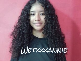 Wetxxxannie