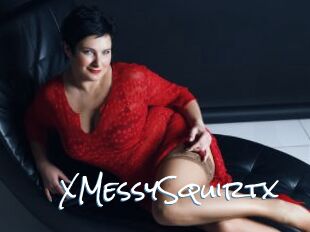 XMessySquirtx