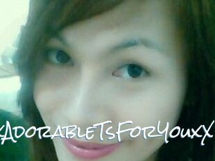 XxAdorableTsForYouxX