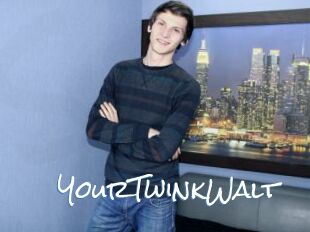 YourTwinkWalt