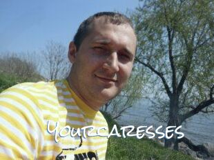 Yourcaresses