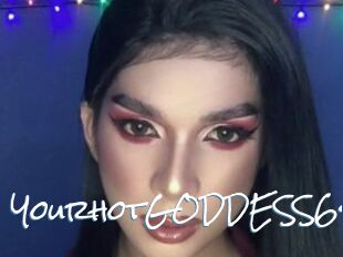 YourhotGODDESS69