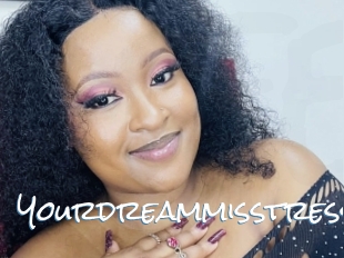 Yourdreammisstress