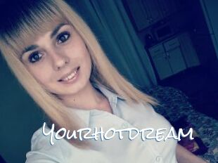 Yourhotdream