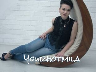 Yourhotmila