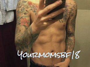 Yourmomsbf18
